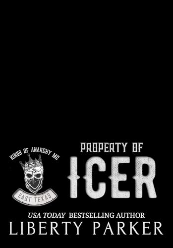 Property of Icer: Kings of Anarchy MC: East Texas (Kindle Edition)