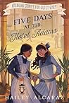 Five Days at the Hotel Adams (American Stories for Gutsy Girls)