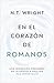 En el corazón de Romanos by N T Wright