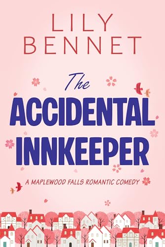 The Accidental Innkeeper (Maplewood Falls Book 1)