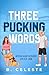 Three Pucking Words (On Ice)