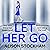 Let Her Go