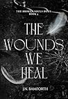 The Wounds We Heal