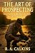 The Art of Prospecting by R.A. Calkins