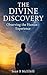 The Divine Discovery: Observing The Human Experience