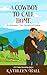 A Cowboy to Call Home: A Sweet Western Romance About Hope, Healing, and the Courage to Love Again (The McKeegans, A New Generation of Cowboys Book 3)