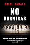 No dormirás