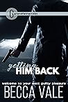 Getting Him Back Getting Him Back