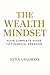 The Wealth Mindset: The Ste...