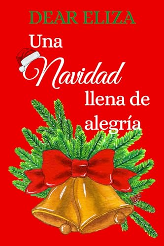 Una Navidad llena de alegría: romance acogedor limpio y sano (Colección Feliz Navidad nº 2) (Spanish Edition)