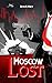 Moscow Lost (Moscow Nights ...