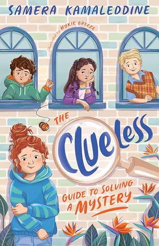 The Clueless Guide to Solving a Mystery (Clueless, #1): A heartfelt, funny and fresh new children's series from an award-winning author