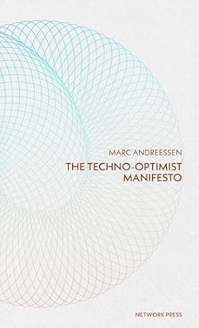 Techno-Optimist Manifesto