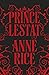Prince Lestat (The Vampire Chronicles #11)