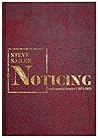 Noticing: An Essential Reader (1973–2023)
