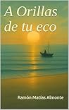 A Orillas de tu eco