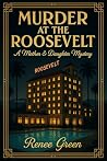 Murder at the Rosevelt: a Mother & Daughter Mystery (Murder at The Rosevelt A Mother & Daughter Mystery Book 1) Book cover for Murder at the Rosevelt: a Mother & Daughter Mystery (Murder at The Rosevelt A Mother & Daughter Mystery Book 1)