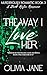 The Way I Love Her: A Dark Mafia Romance (Murderously Romantic Book 3)