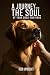 A Journey Into The Soul Of ...