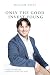 Only the Good Invest Young by William Kelly