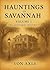 Hauntings of Savannah Volume 1 by Von Axle