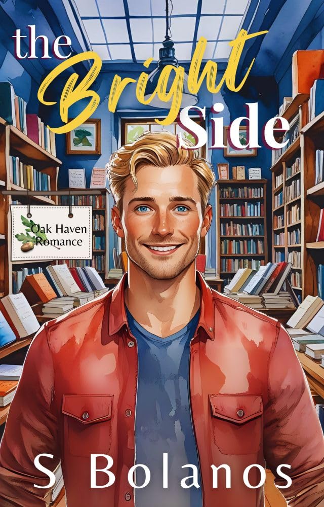 The Bright Side (Oak Haven Romance)