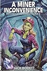 A Miner Inconveni...