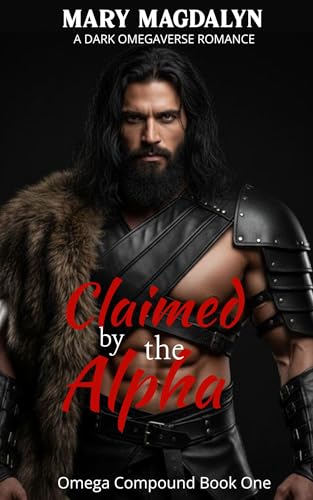 Claimed by the Alpha (Omega Compound, #1)