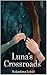 Luna's Crossroads (Luna's Diaries Book 2)