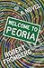 Welcome to Peoria: A Novel