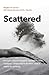 Scattered: An exploration of James to the twelve tribes scattered: what it meant for them, what it means for us today.