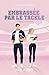 Embrassée par le Tackle: A forbidden love romance (Touchdown Hearts t. 4) (French Edition)