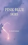 Pink Blue Skies