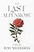 The Last Alpenrose by H.M. Medeiros The Last Alpenrose by H.M. Medeiros