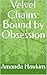 Velvet Chains: Bound by Obs...