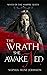 The Wrath She Awakened