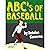 Abc's of Baseball - A Child...