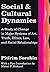 Social and Cultural Dynamics: A Study of Change in Major Systems of Art, Truth, Ethics, Law and Social Relationships (Social Science Classics)