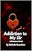 Addiction to My Sir