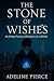 THE STONE OF WISHES by Adeline Pierce