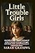 Little Trouble Girls by Sarah Grayowl