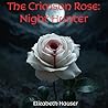 The Crimson Rose: Night Hunter The Crimson Rose: Night Hunter