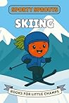 Skiing: A Picture Book for Babies and Toddlers (Sporty Sprouts)