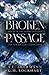 Broken Passage (The Passage Book 1)