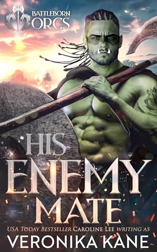 His Enemy Mate (Battleborn Orcs Book 1)