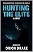 BOOK IV: Hunting the Elite:...