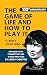 The Game of Life and How To Play It by Florence Scovel Shinn