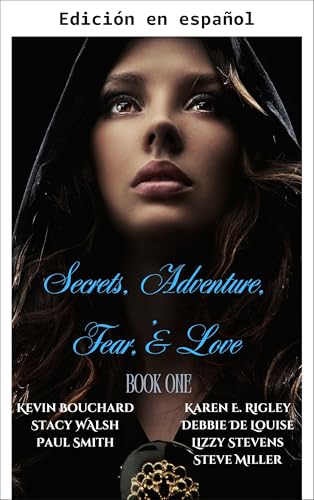 Secretos, Aventura, Miedo y Amor (Spanish Edition)