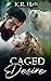 Caged Desire