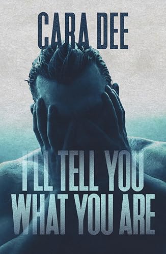 I'll Tell You What You Are (Kindle Edition)